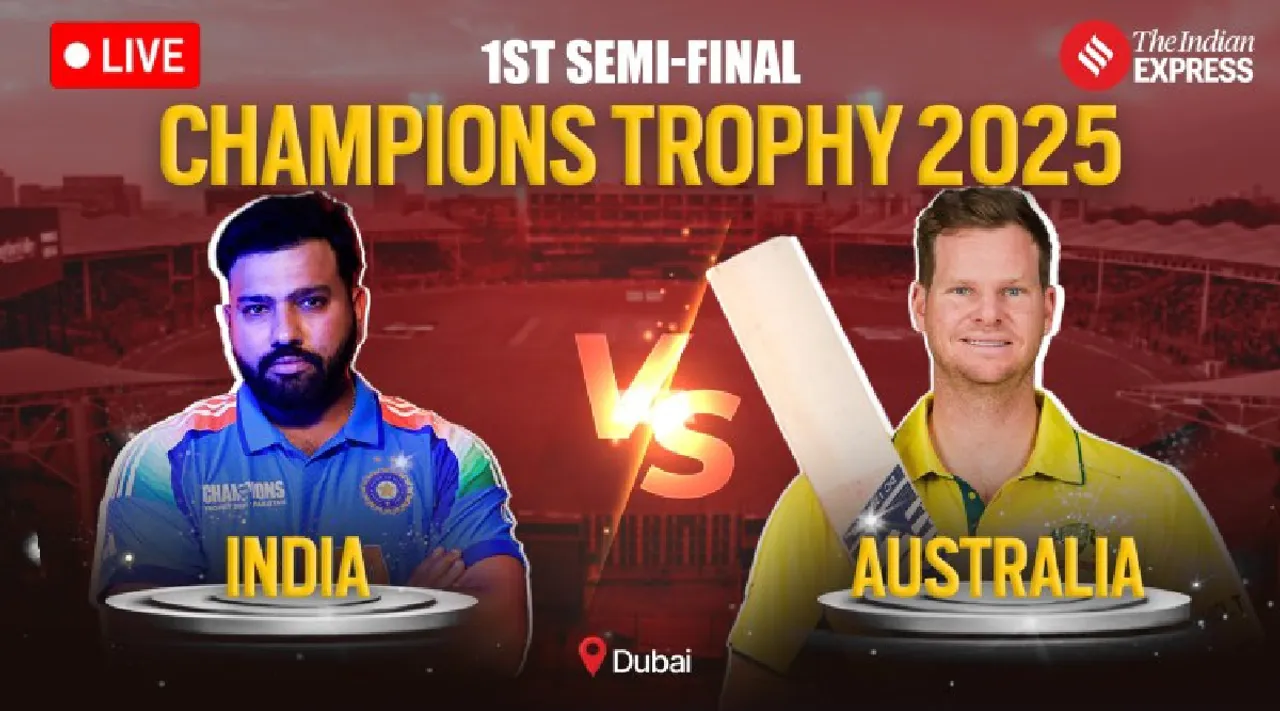 Australia vs India live cricket score champions trophy 2025 1st semi final ind vs aus live scorecard updates dubai in Tamil